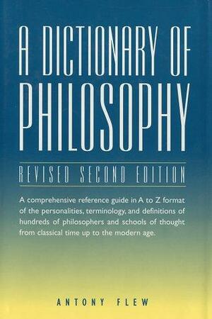 A Dictionary of Philosophy by Antony Flew