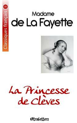 La Princesse de Cleves by Madame de La Fayette