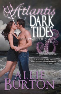 Atlantis Dark Tides: Lost Daughters of Atlantis by Allie Burton