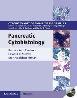 Pancreatic Cytohistology by Barbara Ann Centeno, Martha Bishop Pitman, Edward B. Stelow