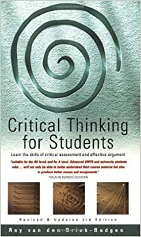 Critical Thinking for Students by Roy van den Brink-Budgen