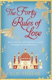 The Forty Rules of Love: A Novel of Rumi by Elif Shafak