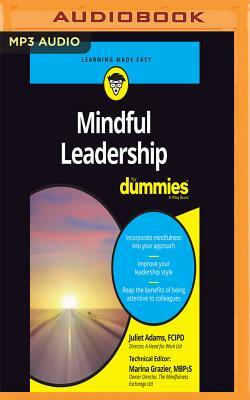 Mindful Leadership for Dummies by Juliet Adams