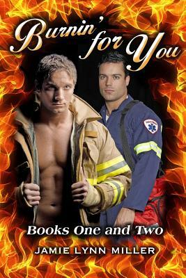 Burnin' for You by Jamie Lynn Miller