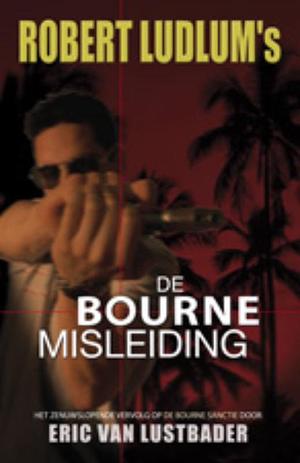 De Bourne misleiding by Eric Van Lustbader