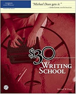$30 Writing School With CD-ROM by Michael W. Dean