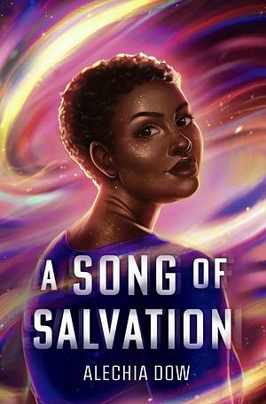 A Song of Salvation by Alechia Dow