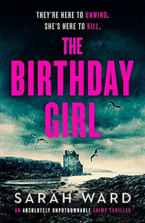 The Birthday Girl by Sarah Ward