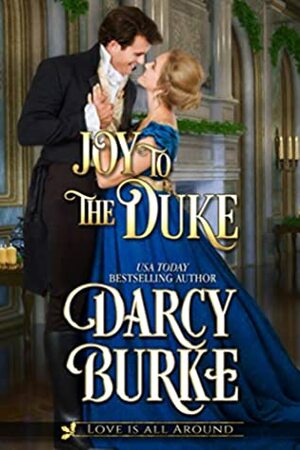 Joy to the Duke by Darcy Burke
