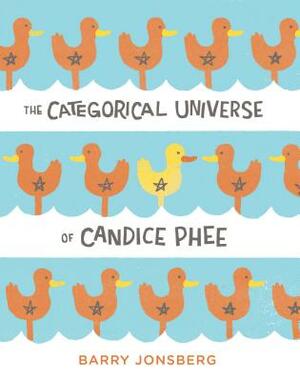 The Categorical Universe of Candice Phee by Barry Jonsberg