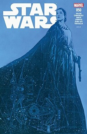 Star Wars (2015-) #50 by Travis Charest, Giuseppe Camuncoli, Kieron Gillen, Salvador Larroca
