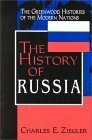 The History of Russia (The Greenwood Histories of the Modern Nations) by Charles E. Ziegler