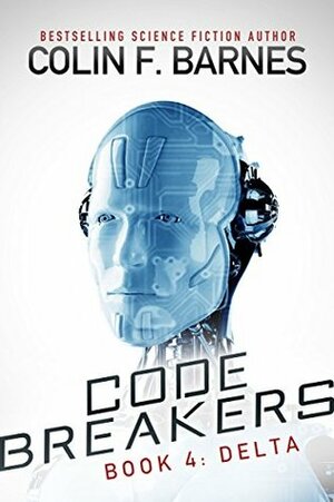 Code Breakers: Delta by Colin F. Barnes