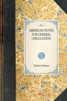 American Notes for General Circulation by Charles Dickens