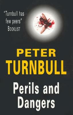 Perils and Dangers: Severn House Large Print by Peter Turnbull