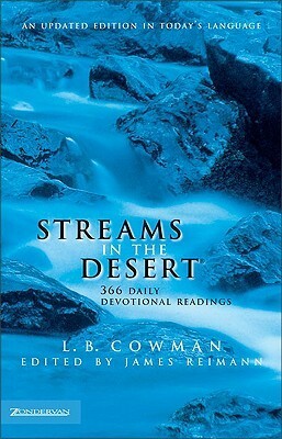 Streams in the Desert: 366 Daily Devotional Readings by Lettie B. Cowman, James Reimann