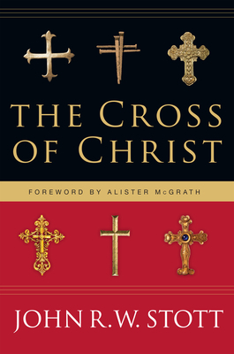 The Cross of Christ by John Stott