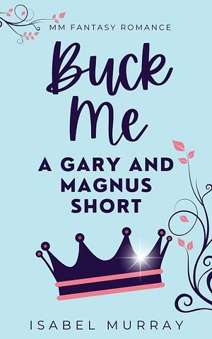 Buck Me by Isabel Murray