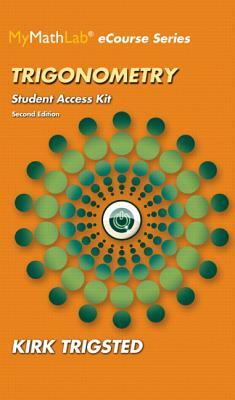 Mylab Math for Trigsted Trigonometry -- Access Kit by Kirk Trigsted