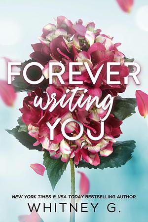 Forever Writing You by Whitney G.