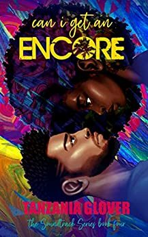 Can I Get an Encore by Tanzania Glover