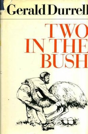 Two in the Bush by Gerald Durrell