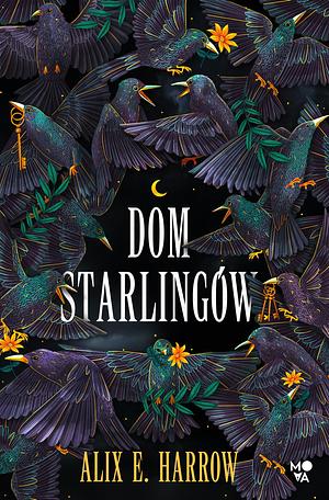 Dom Starlingów by Alix E. Harrow