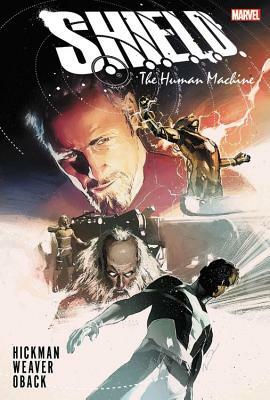S.H.I.E.L.D. by Hickman & Weaver: The Human Machine by 