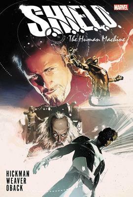 S.H.I.E.L.D. by Hickman & Weaver: The Human Machine by Jonathan Hickman
