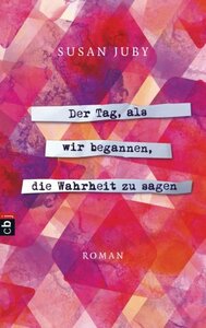 Der Tag, als wir begannen, die Wahrheit zu sagen by Susan Juby