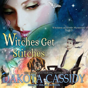 Witches Get Stitches by Dakota Cassidy