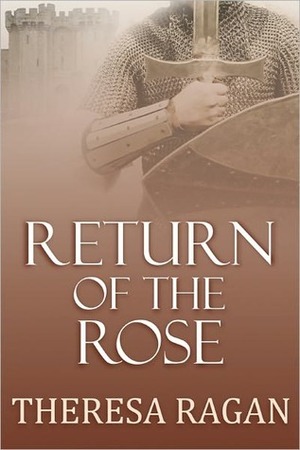 Return of the Rose by Theresa Ragan