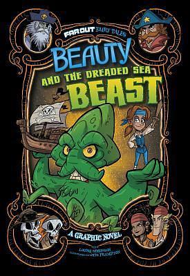 Beauty and the Dreaded Sea Beast by Otis Frampton, Louise Simonson