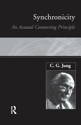 Synchronicity: An Acausal Connecting Principle by Carl G. Jung