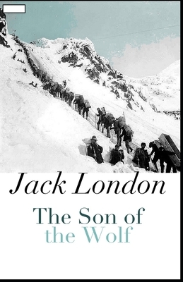 The Son of the Wolf annotated by Jack London