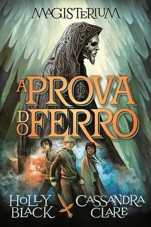 A Prova do Ferro by Holly Black, Cassandra Clare