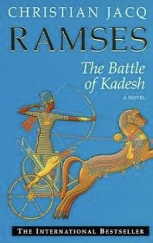 Ramses: The Battle of Kadesh by Christian Jacq