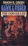 The God Killer by Simon R. Green