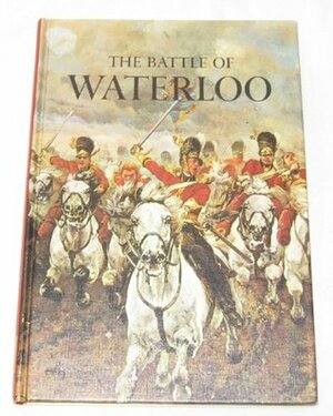 Battle of Waterloo (Caravel Books) by J. Christopher Herold, Gordon Wright, Horizon Magazine