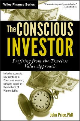 The Conscious Investor: Profiting from the Timeless Value Approach by John Price
