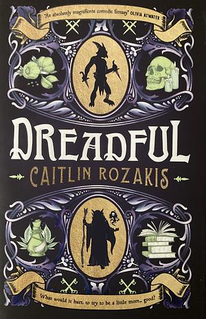 Dreadful  by Caitlin Rozakis