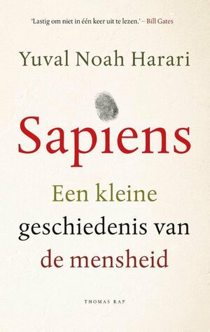 Sapiens: een kleine geschiedenis van de mensheid by Yuval Noah Harari