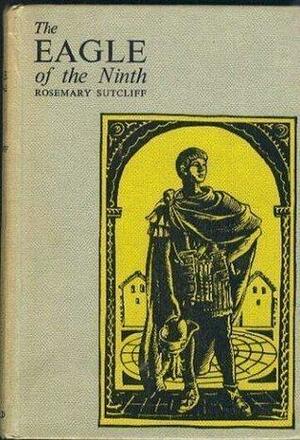 Eagle Of The Ninth by Rosemary Sutcliff