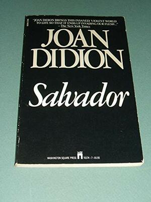 Salvador by Joan Didion