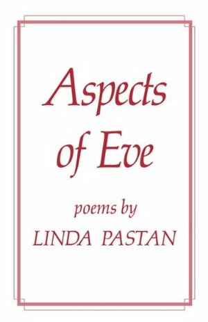 Aspects of Eve by Linda Pastan