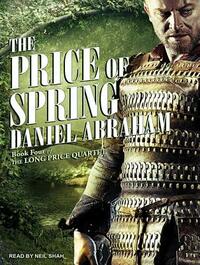 The Price of Spring by Daniel Abraham