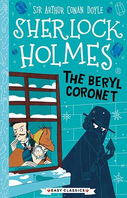 Sherlock Holmes: The Beryl Coronet by Stephanie Baudet