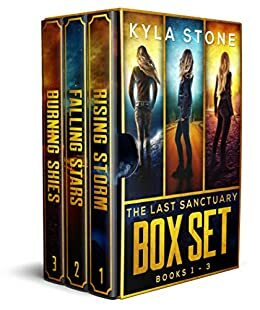 The Last Sanctuary Box Set Books 1-3: A Near-Future Apocalpytic Survival Series by Kyla Stone