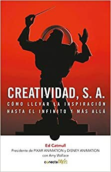 CREATIVIDAD, S.A. by Ed Catmull
