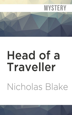 Head of a Traveller by Nicholas Blake